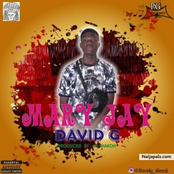 MARY JAY BY DAVID G FT NIZZY B by DAVID G