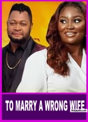 TO MARRY A WRONG WIFE 1{new movie 2022}Chizzy Alichi latest nigerian movie 2022-trending film