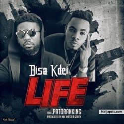 Life by Bisa K’dei Ft. Patoranking