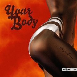Your Body by Mayorkun
