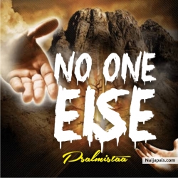 No one else by Psalmistaa