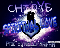SPIRITUAL LOVE - {Prod.By NOLLY GRIFFIN} by CHIDYE