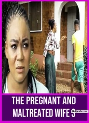 The Pregnant And Maltreated Wife  3