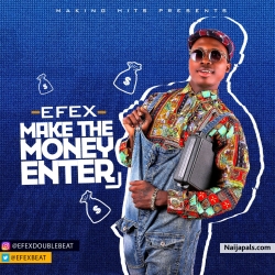 MAKE THE MONEY ENTER by EFEX