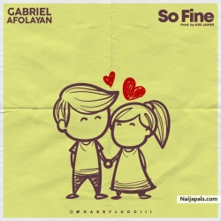 So Fine (Prod. Ade James) by Gabriel Afolayan