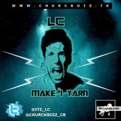 MAKE I YARN by L.C