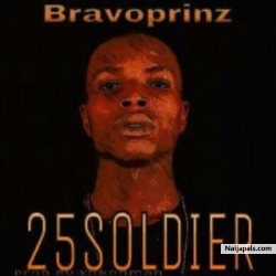 Bravoprinz -25soldier(Grind hard)@Itzbravoprinz by Bravoprinz
