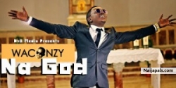 Na God by Waconzy