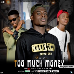 Too much money by Rector ft Kinfresh OT x dfirm ja2