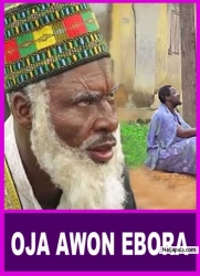 OJA AWON EBORA - A Nigerian Yoruba Movie Starring Ibrahim Chatta | Afonja Olaniyi