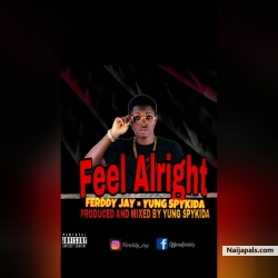 Feel Alright by Ferddy Jay