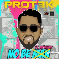 No Be Man by Protek Illasheva ft. Da Music