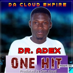 ONE HIT (COVER) PROD. BY DON CLOUD by DR. ADEX