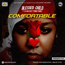 Comfortable by Blessed Child ft. Dj Malaysia x Prince Pounds