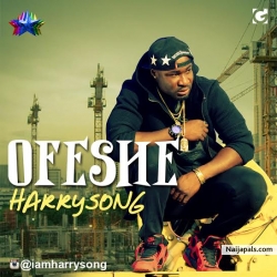 Ofeshe by Harrysong