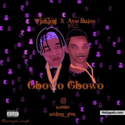 Gbowo Gbowo by Wizking X Ayo Rules