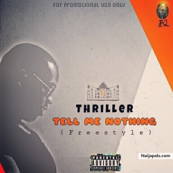 TELL ME NOTHING by THRILLER