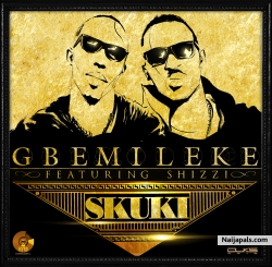 Gbemileke by Skuki ft. Shizzi