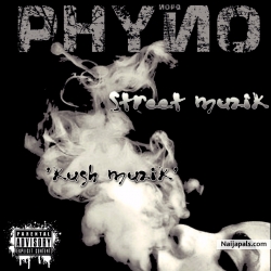 Kush/Street Music by Phyno