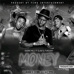 MONEY ( PROD BY PROZ P ) by RANKKI MILL FT SLASH & YUNGUEST 