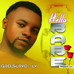 Hello babe by Godslove Lv