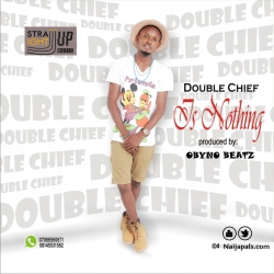 is nothing (prod by obynobeatz) by DOUBLE CHIEF