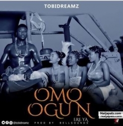 Omo Ogun (Ere Ya) by Tobidreamz 