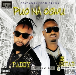 PUO NA OGWU by PADDY X 2SQUAD
