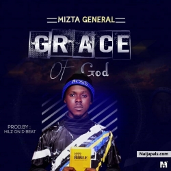 Grace Of God by Mizta General