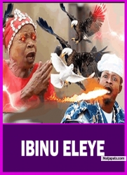 IBINU ELEYE - A Nigerian Yoruba Movie Starring Digboluja | Iya Gbonkan