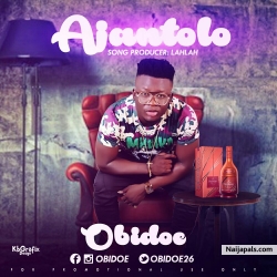 Ajantolo (Prod. By Lahlah) by Obidoe