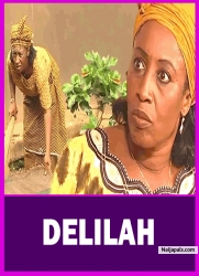 DELILAH : ELIZA THE MOST FEARLLESS WOMAN ON EARTH | PATIENCE OZOKWOR | - OLD NIGERIAN AFRICAN MOVIES