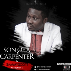 Son Of A Carpenter || Sammyscott_Prod by Marv C. by Sammyscott