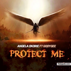 Protect Me by Angela Okorie ft. Godygee