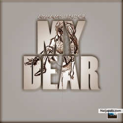 my dear by Ayhams Jendor