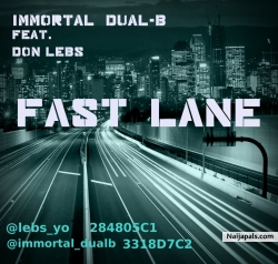 Fast Lane  by Immortal Dual-B feat Don Lebs