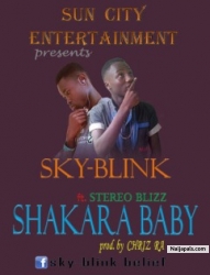 Shakara Baby - prod. by chriz ra by Sky Blink ft Stereo Blizz
