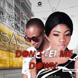 Don' t let me down by Baby Rex feat Sas