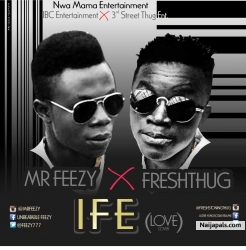 IFE (love cover) by Mr Feezy = FreshThug