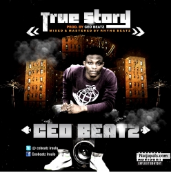 True Story by ceobeatz(prod by ceobeatz)