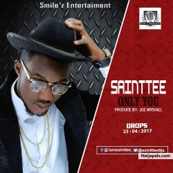 New Song Alert. Sainttee-Only You.