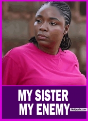MY SISTER MY ENEMY| EKENE UMENWA - Latest Nigerian Movies