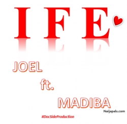Ife by Joel ft Madiba
