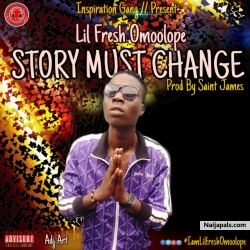 Story Must Change by Lil Fresh Omoolope