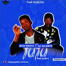 Bodi white _ Na juju ft Dj Agabon (prod. Mr X) by Bodi white 