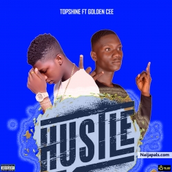 HUSTLE (remix) by Topshine ft Golden Cee