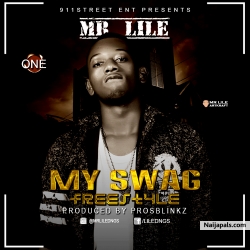 Mr Lile Dngs - My Swag Freestyle 1 | Prod. ProsBlinkz by Mr Lile