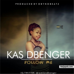 Follow me (prod by Obynobeatz) by Kas dbenger