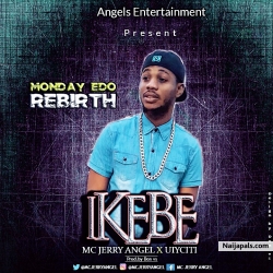 Ikebe by Mc Jerry Angel x Uyi Citi