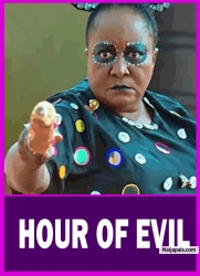 HOUR OF EVIL | Don';t Leave The Internet Without Watching This EBELE OKARO Movie - Nigerian Movies